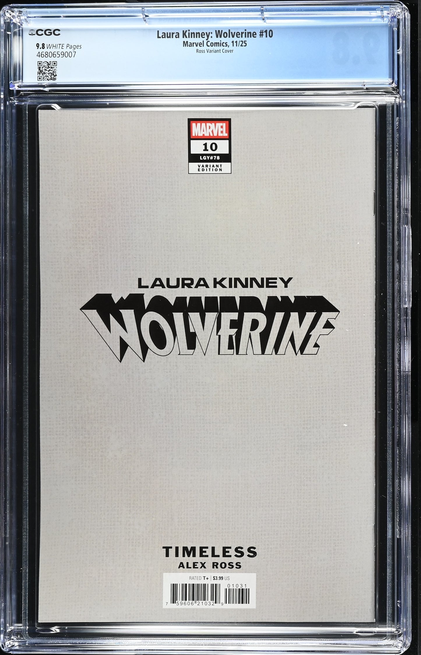 LAURA KINNEY: WOLVERINE #10 CGC 9.8 NM/MT Alex Ross Timeless DAZZLER Virgin Variant